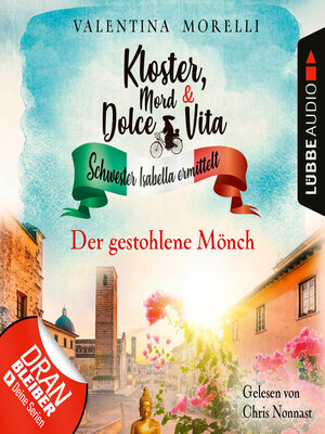 cover image of Der gestohlene Mönch--Kloster, Mord und Dolce Vita--Schwester Isabella ermittelt, Folge 17